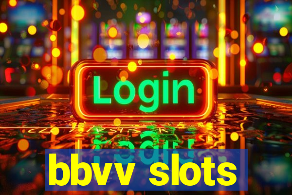 bbvv slots